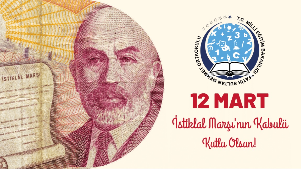 12 Mart İstiklal Marşı'nın Kabülü ve Mehmet Akif Ersoy'u Anma Haftası
